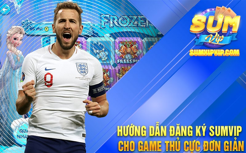 Hướng Dẫn Đăng Ký Sumvip Cho Game Thủ Cực Đơn Giản